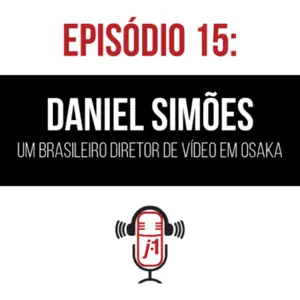 #15 Como o Daniel conseguiu seu espaço profissional no Japão