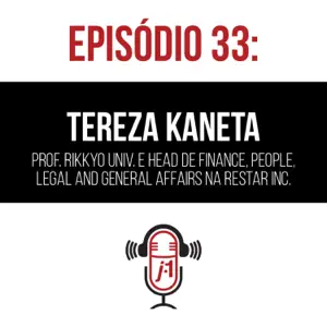 #33 Do IPO à Startup e de SP a NY e JP com Tereza Kaneta